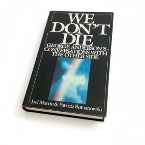 We Don't Die : Conversations w/ Other Side by George Anderson 1989 PB Berkley
